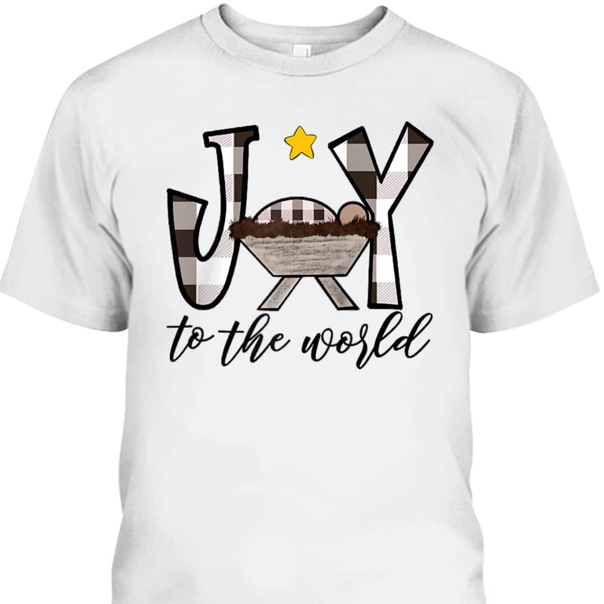 Joy To The World Baby Jesus In The Manger Christmas T-Shirt Joy To The World Baby Jesus In The Manger Christmas T-Shirt