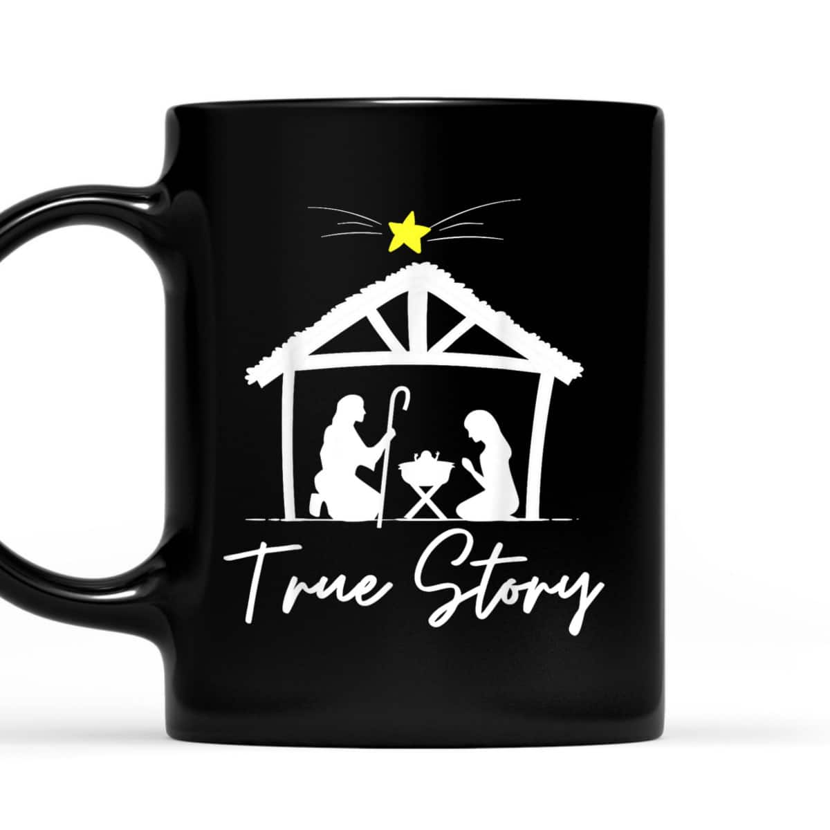 True Story Christmas Jesus Nativity Christian T-Shirt