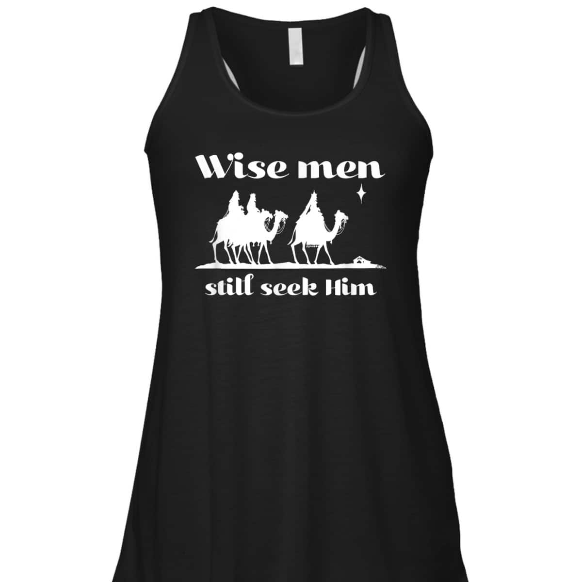 Christmas Wise Men Still Seek Him Star Of Bethlehem T-Shirt Christmas Wise Men Still Seek Him Star Of Bethlehem T-Shirt