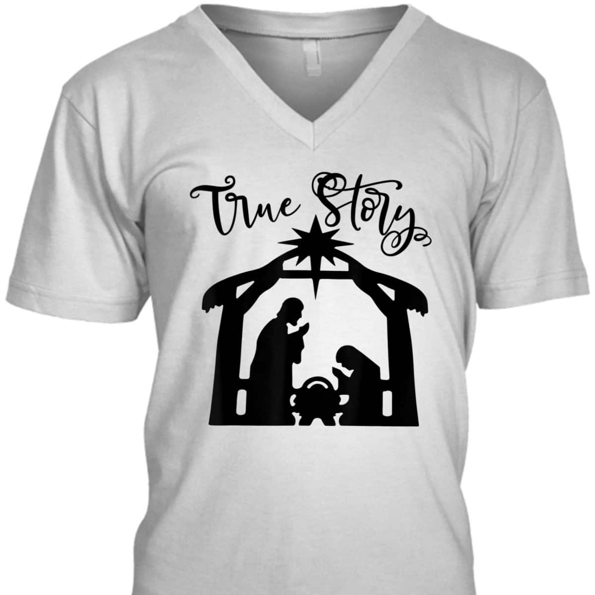 Religious Christian The Birth Of Jesus Christ Christmas True Story T-Shirt Religious Christian The Birth Of Jesus Christ Christmas True Story T-Shirt