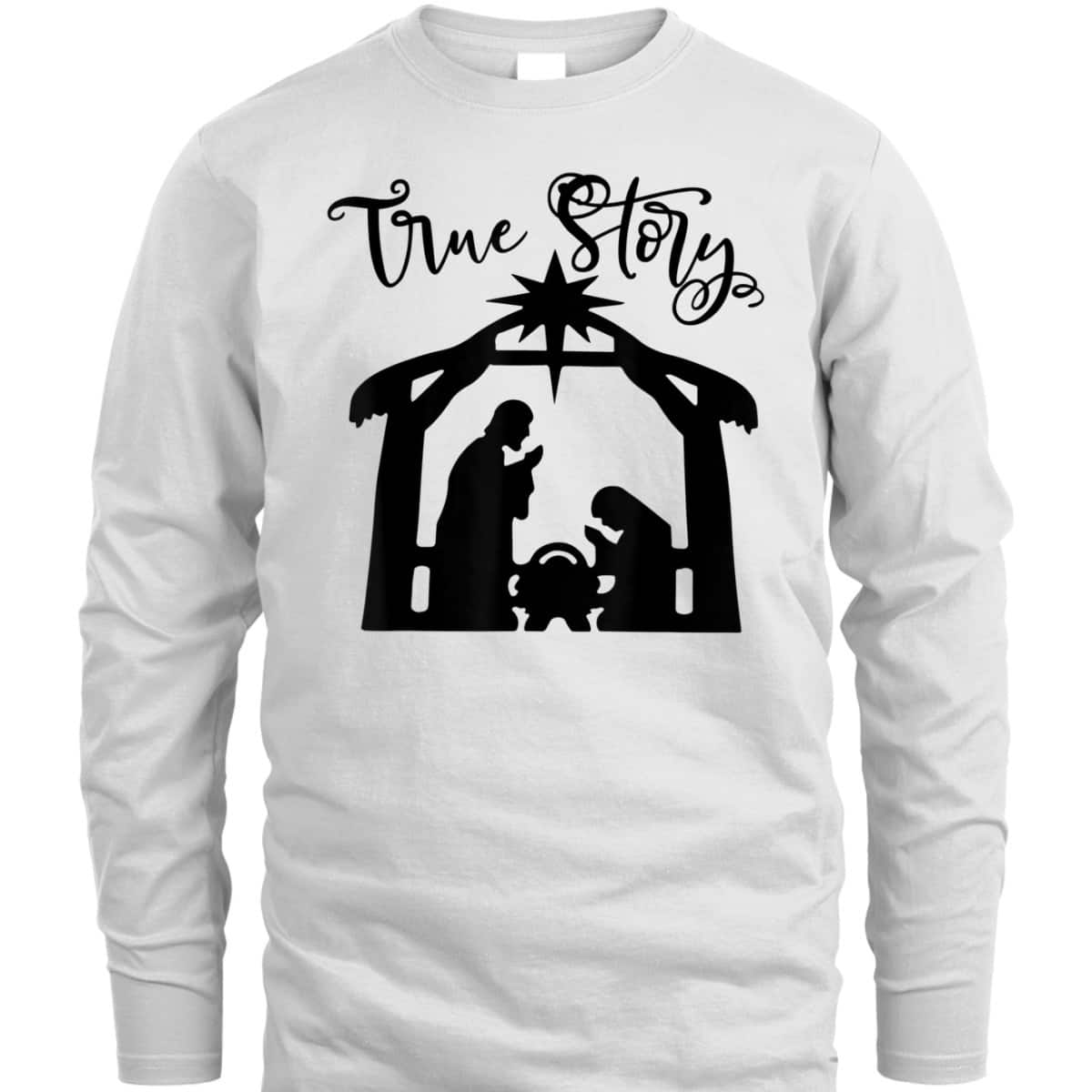 Religious Christian The Birth Of Jesus Christ Christmas True Story T-Shirt Religious Christian The Birth Of Jesus Christ Christmas True Story T-Shirt