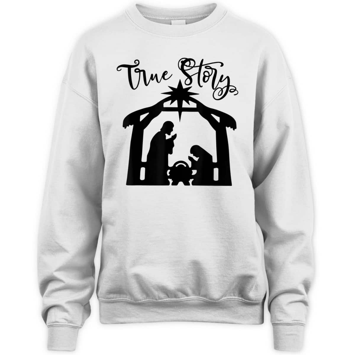 Religious Christian The Birth Of Jesus Christ Christmas True Story T-Shirt Religious Christian The Birth Of Jesus Christ Christmas True Story T-Shirt