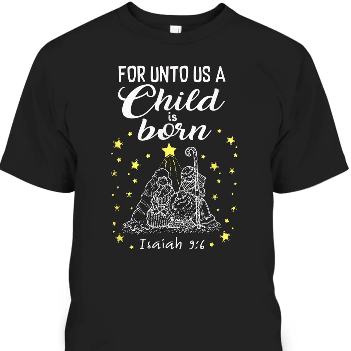 For Unto Us A Child Is Born Quote Christmas Bible Verse T-Shirt