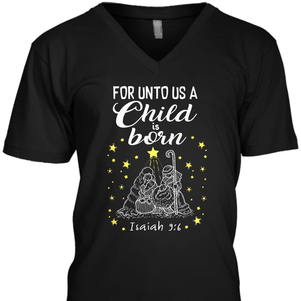 For Unto Us A Child Is Born Quote Christmas Bible Verse T-Shirt For Unto Us A Child Is Born Quote Christmas Bible Verse T-Shirt