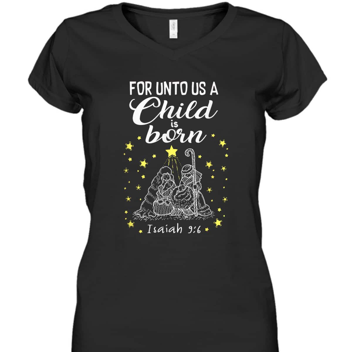 For Unto Us A Child Is Born Quote Christmas Bible Verse T-Shirt For Unto Us A Child Is Born Quote Christmas Bible Verse T-Shirt