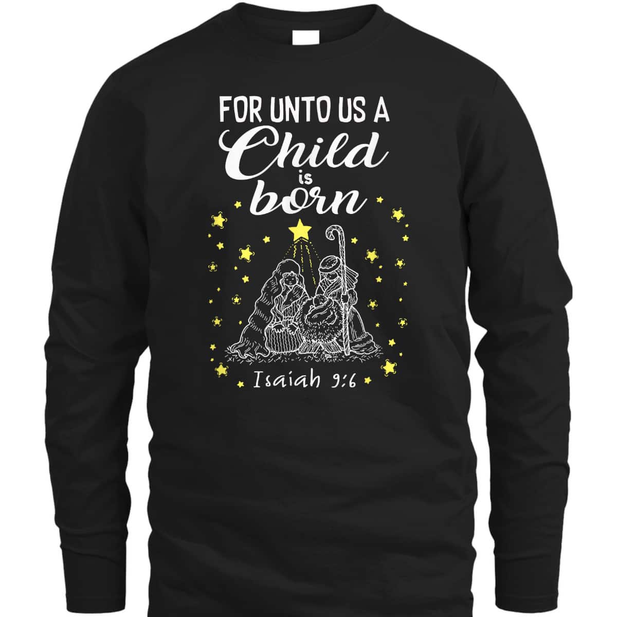 For Unto Us A Child Is Born Quote Christmas Bible Verse T-Shirt For Unto Us A Child Is Born Quote Christmas Bible Verse T-Shirt