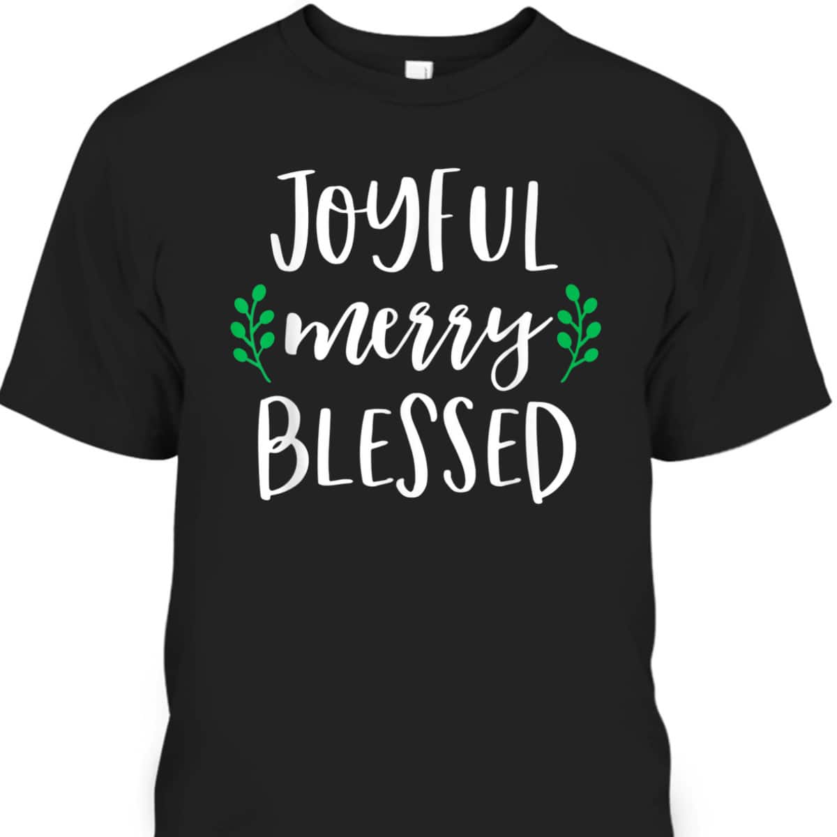 Cute Christmas Girls Joyful Merry Blessed XMas Christian T-Shirt Cute Christmas Girls Joyful Merry Blessed XMas Christian T-Shirt