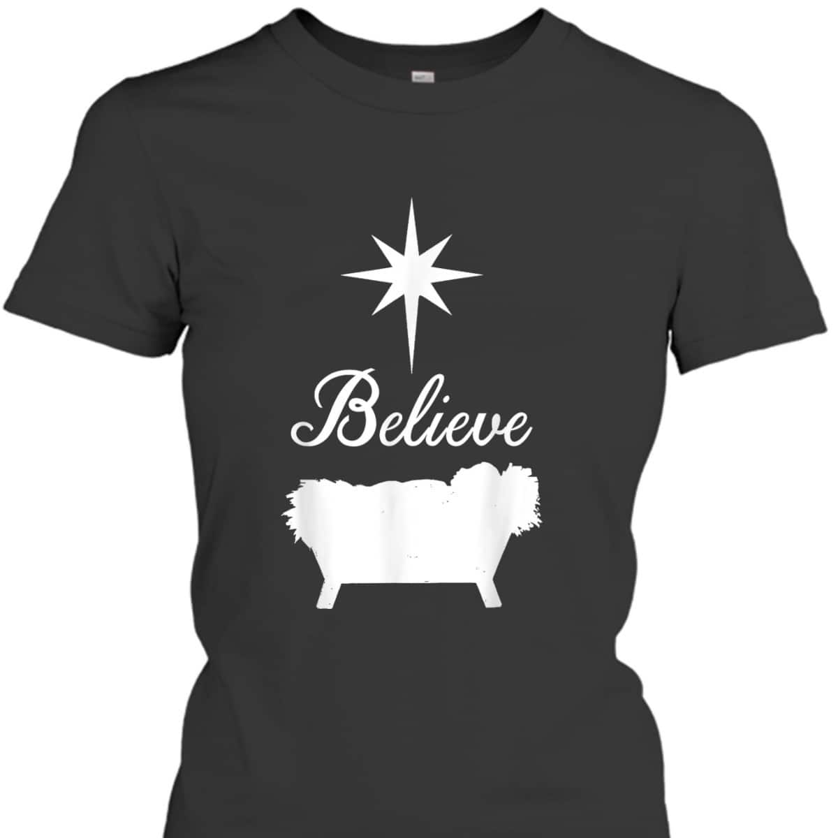 Believe Baby Jesus Born In The Manger Christmas T-Shirt Believe Baby Jesus Born In The Manger Christmas T-Shirt