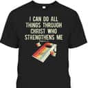 Christian Cornhole Game I Can Do All Things Philippians 4:13 Bible Verse T-Shirt