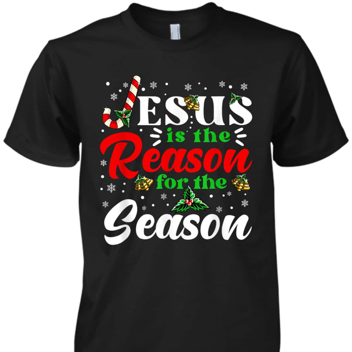 Jesus Is The Reason For The Season Christmas XMas Christian T-Shirt Jesus Is The Reason For The Season Christmas XMas Christian T-Shirt