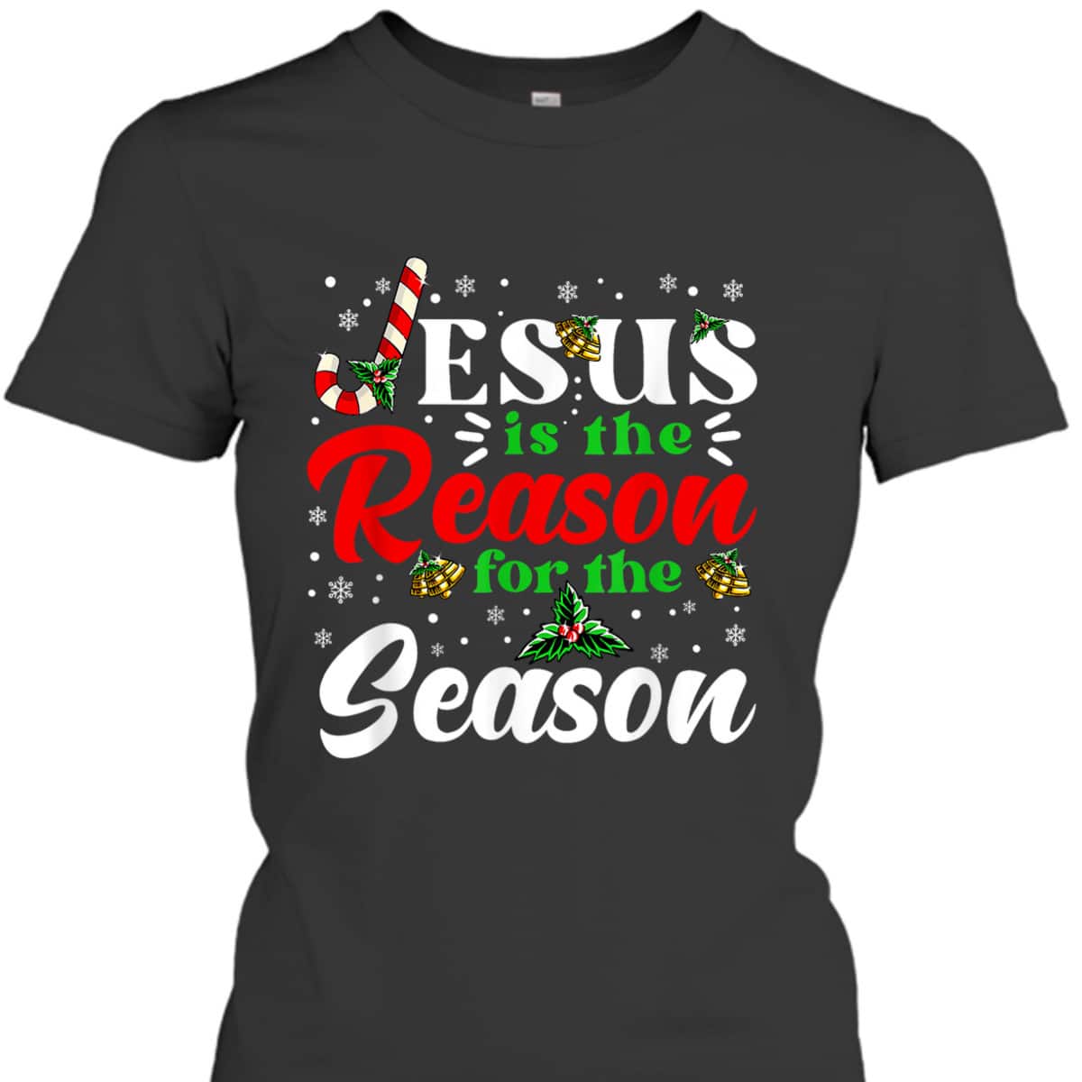 Jesus Is The Reason For The Season Christmas XMas Christian T-Shirt Jesus Is The Reason For The Season Christmas XMas Christian T-Shirt