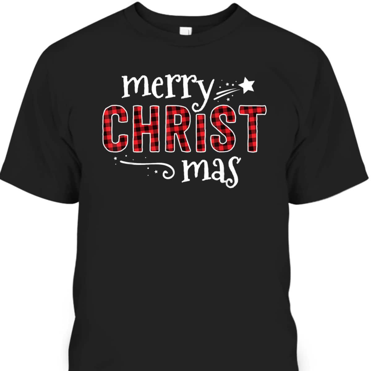 Buffalo Plaid Merry Christ Mas Christmas Christian T-Shirt