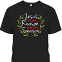 Jesus Is The Reason For The Season Christmas Holiday Religious T-Shirt Jesus Is The Reason For The Season Christmas Holiday Religious T-Shirt