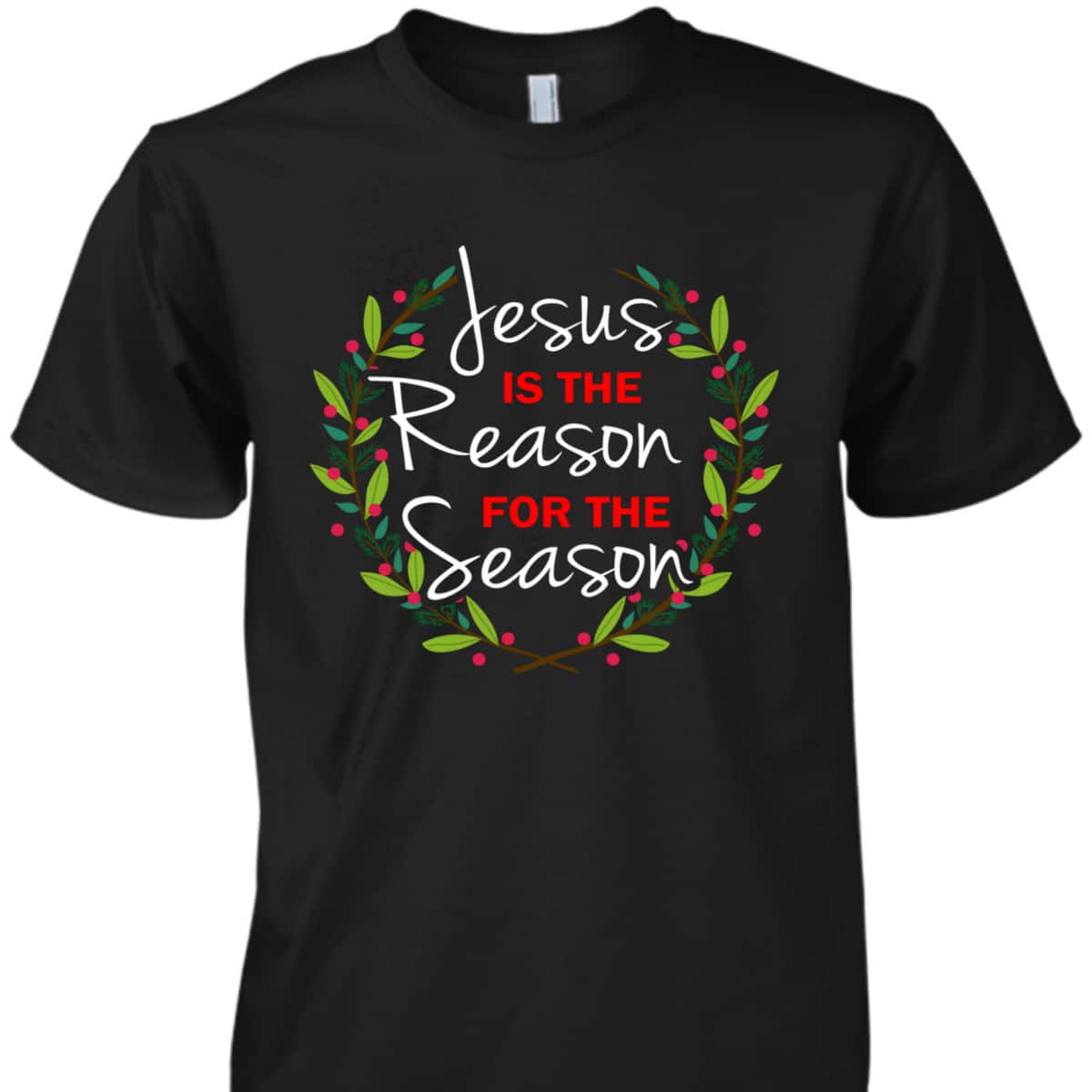 Jesus Is The Reason For The Season Christmas Holiday Religious T-Shirt Jesus Is The Reason For The Season Christmas Holiday Religious T-Shirt
