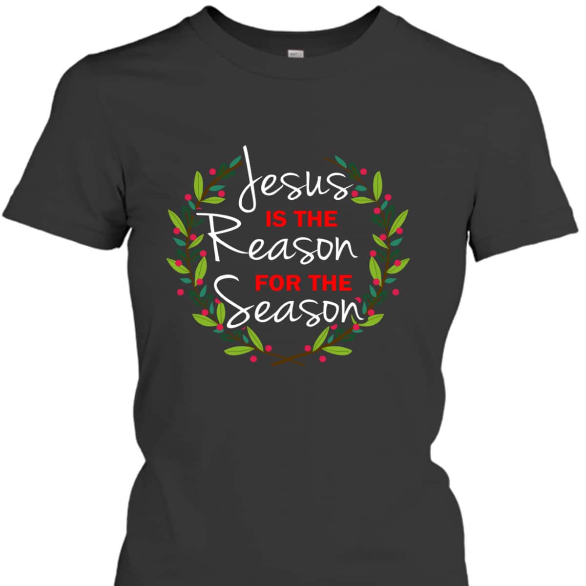 Jesus Is The Reason For The Season Christmas Holiday Religious T-Shirt Jesus Is The Reason For The Season Christmas Holiday Religious T-Shirt