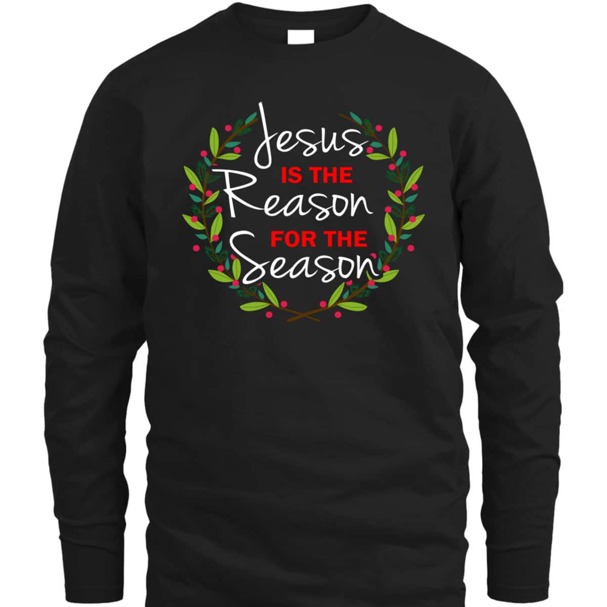 Jesus Is The Reason For The Season Christmas Holiday Religious T-Shirt Jesus Is The Reason For The Season Christmas Holiday Religious T-Shirt