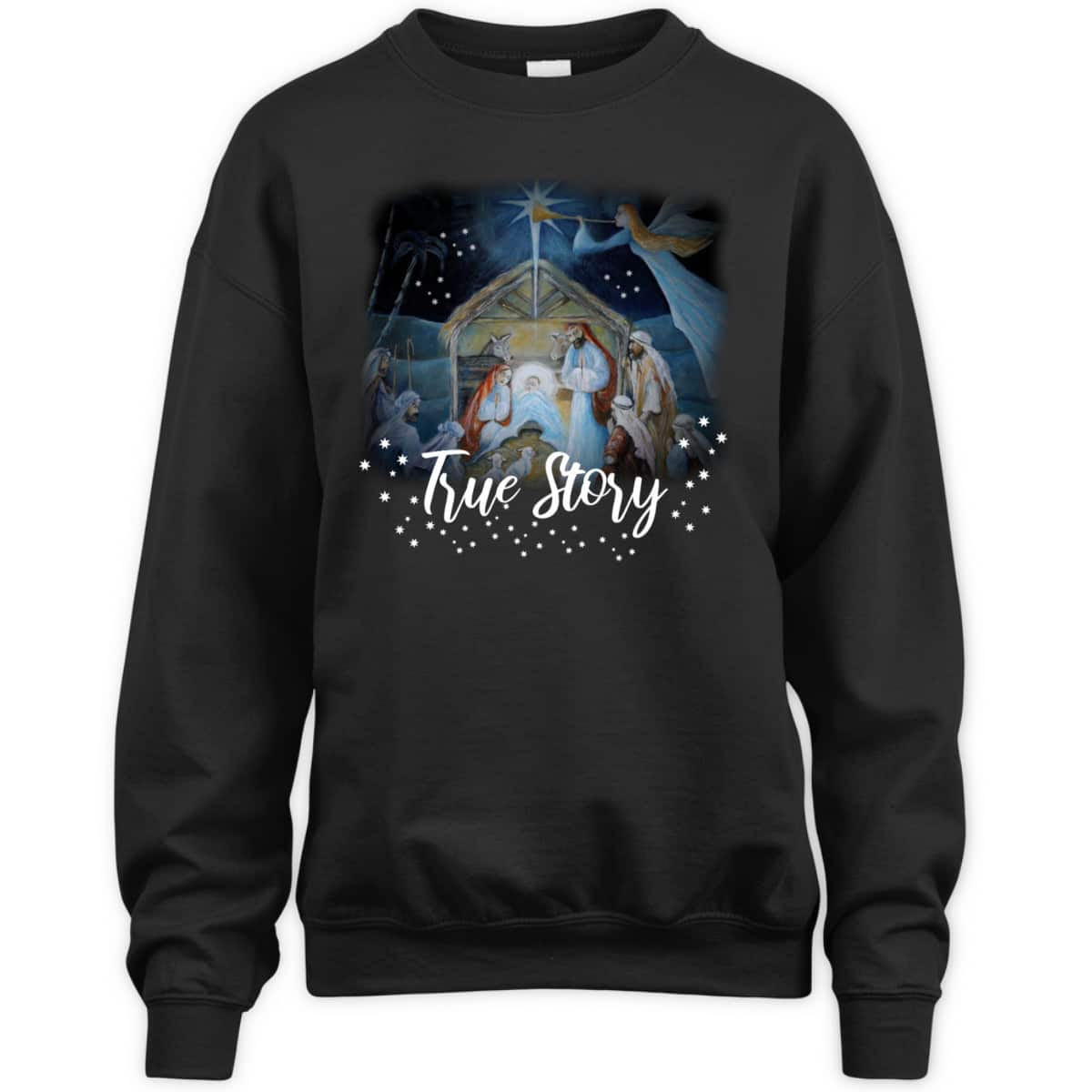 True Story Christian Christmas Jesus Manger Nativity Art T-Shirt True Story Christian Christmas Jesus Manger Nativity Art T-Shirt