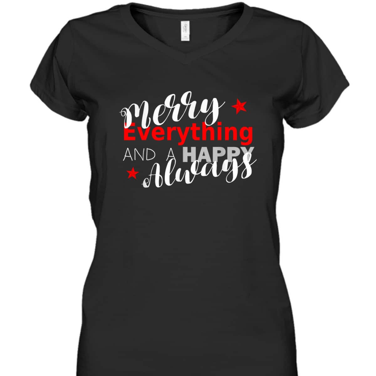 Merry Everything Happy Always Christmas New Year T-Shirt Merry Everything Happy Always Christmas New Year T-Shirt