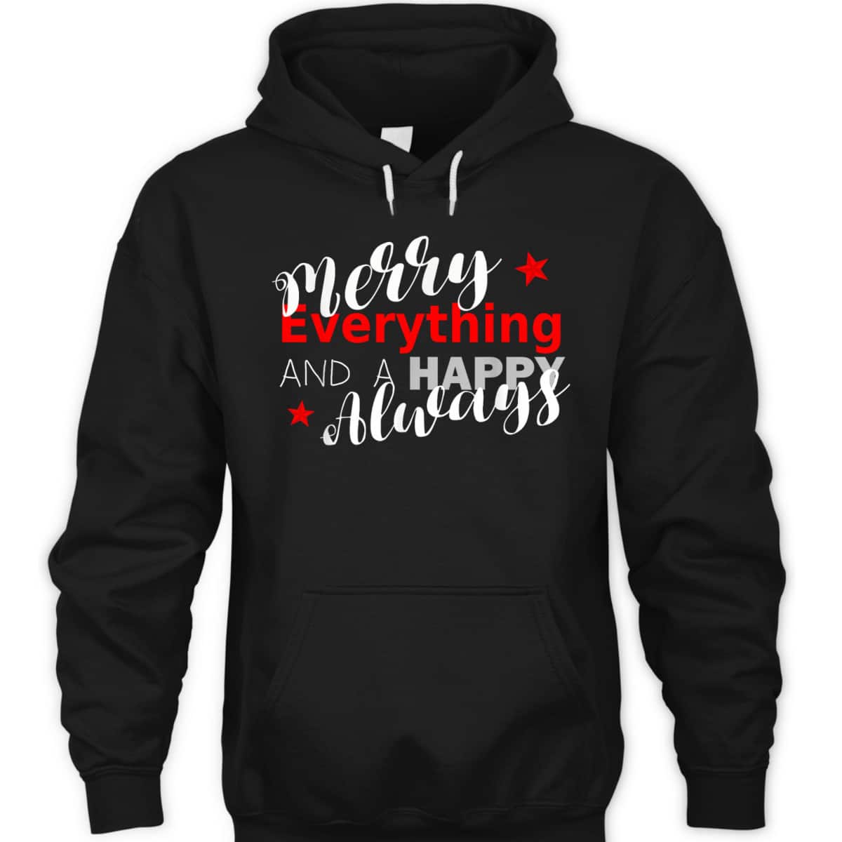 Merry Everything Happy Always Christmas New Year T-Shirt Merry Everything Happy Always Christmas New Year T-Shirt