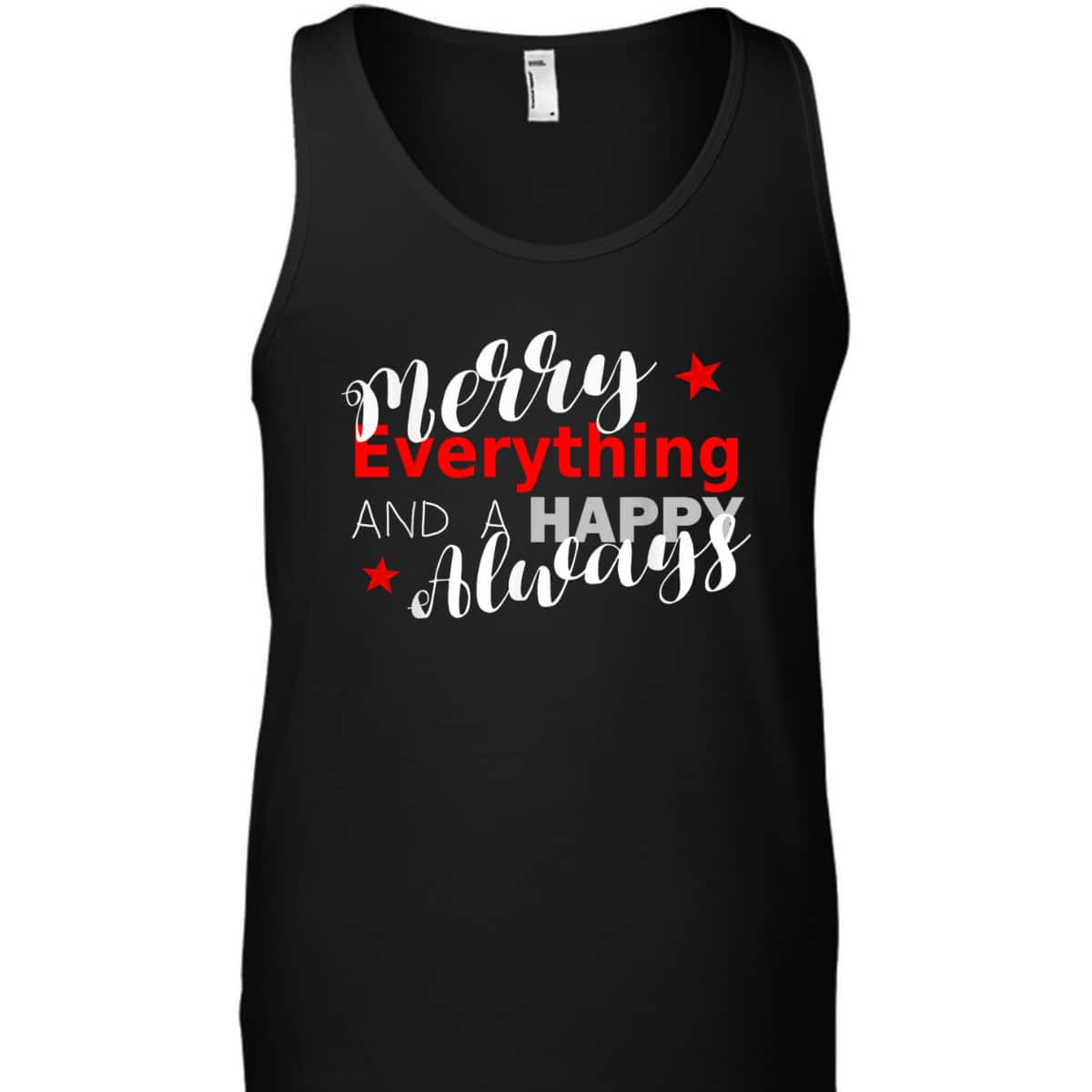 Merry Everything Happy Always Christmas New Year T-Shirt Merry Everything Happy Always Christmas New Year T-Shirt