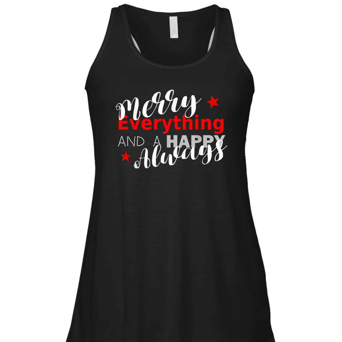 Merry Everything Happy Always Christmas New Year T-Shirt Merry Everything Happy Always Christmas New Year T-Shirt