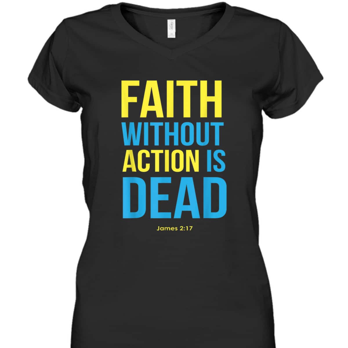 Bible Verse Faith Without Action Is Dead Christian James 2:17 T-Shirt Bible Verse Faith Without Action Is Dead Christian James 2:17 T-Shirt