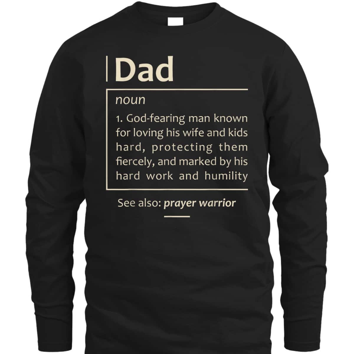 Christian Dad Definition Christmas Fathers Day Daddy Husband Prayer Warrior T-Shirt Christian Dad Definition Christmas Fathers Day Daddy Husband Prayer Warrior T-Shirt