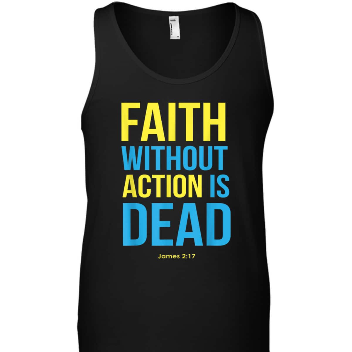 Bible Verse Faith Without Action Is Dead Christian James 2:17 T-Shirt Bible Verse Faith Without Action Is Dead Christian James 2:17 T-Shirt