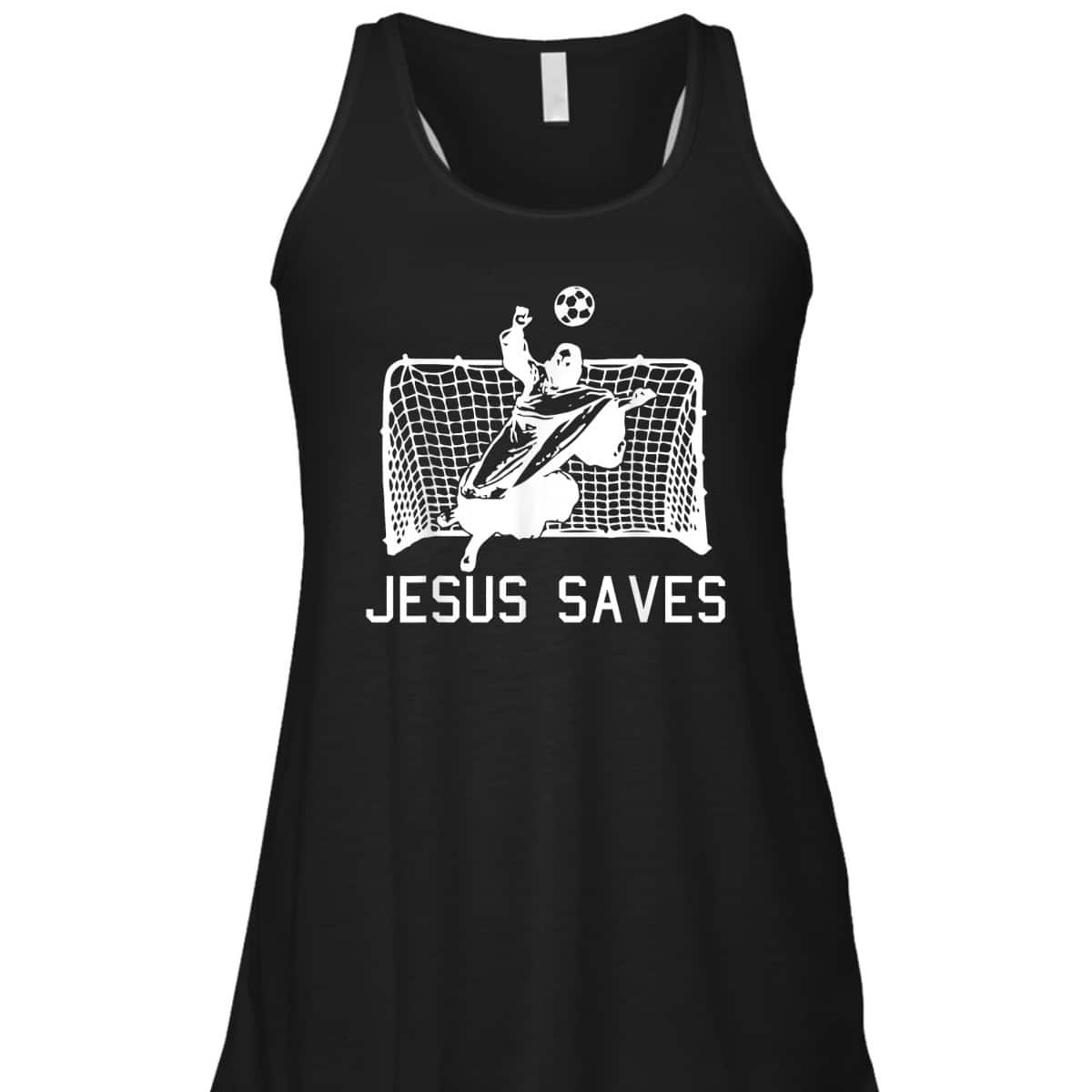 Jesus Saves Soccer Christmas Funny Football Goalie Christian T-Shirt Jesus Saves Soccer Christmas Funny Football Goalie Christian T-Shirt