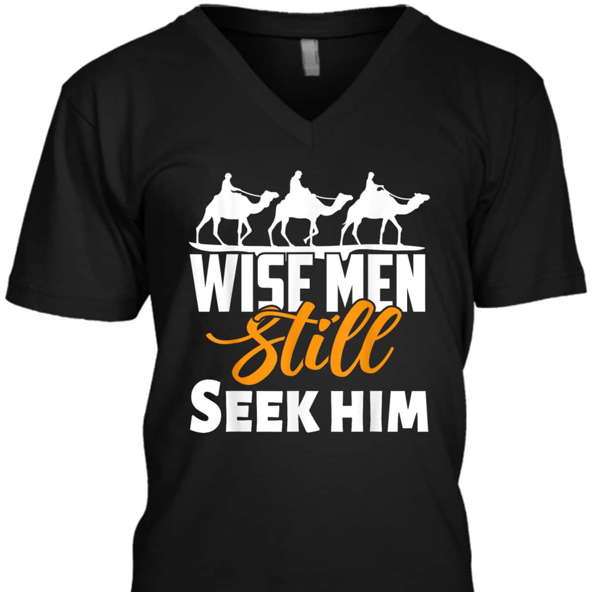 Wise Men Still Seek Him Christian Christmas T-Shirt Wise Men Still Seek Him Christian Christmas T-Shirt