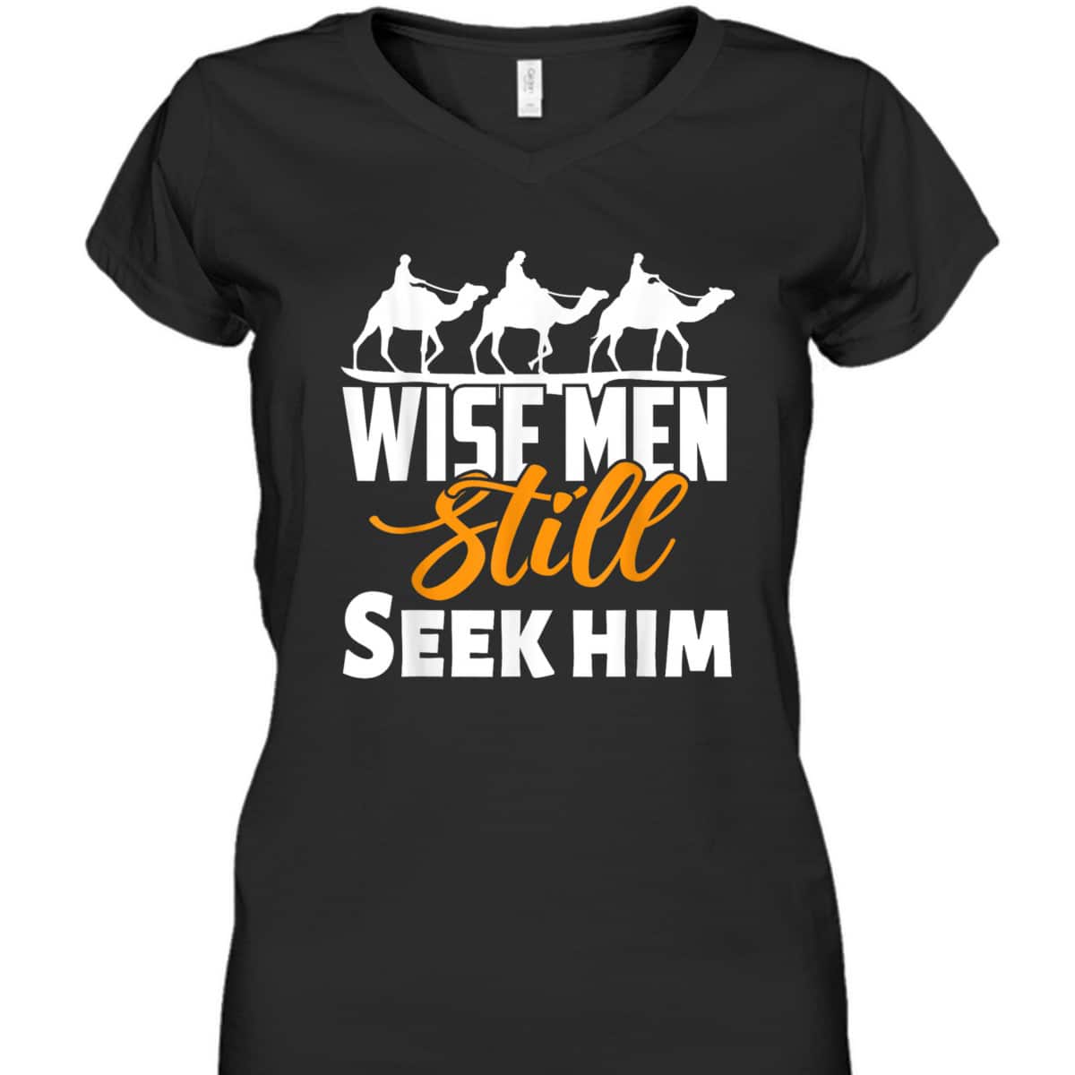 Wise Men Still Seek Him Christian Christmas T-Shirt Wise Men Still Seek Him Christian Christmas T-Shirt