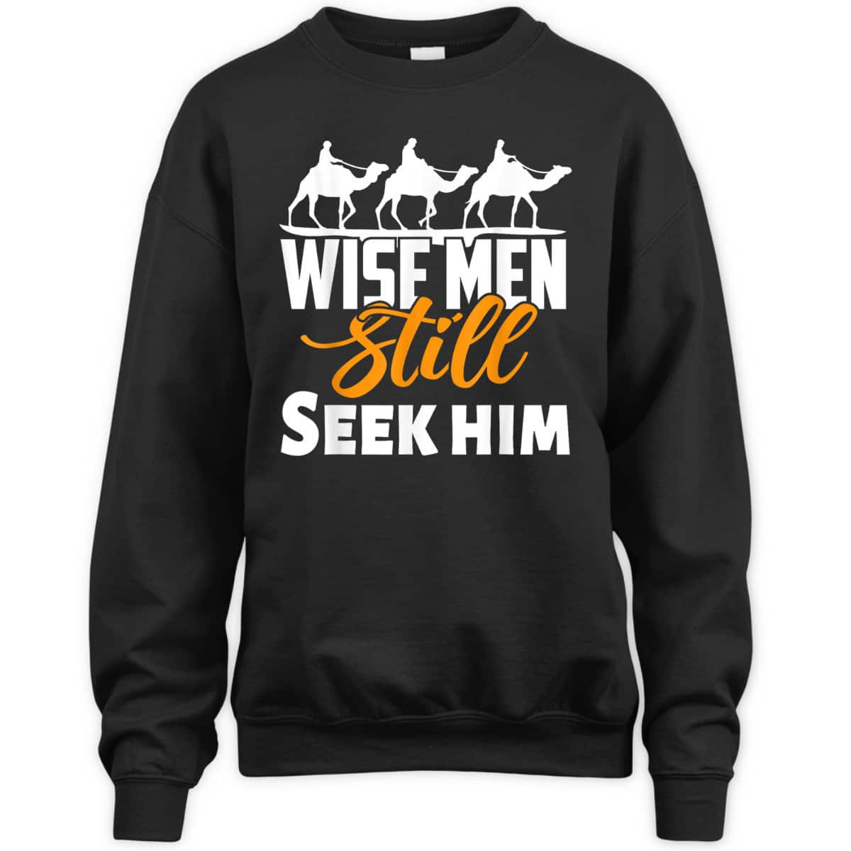 Wise Men Still Seek Him Christian Christmas T-Shirt Wise Men Still Seek Him Christian Christmas T-Shirt