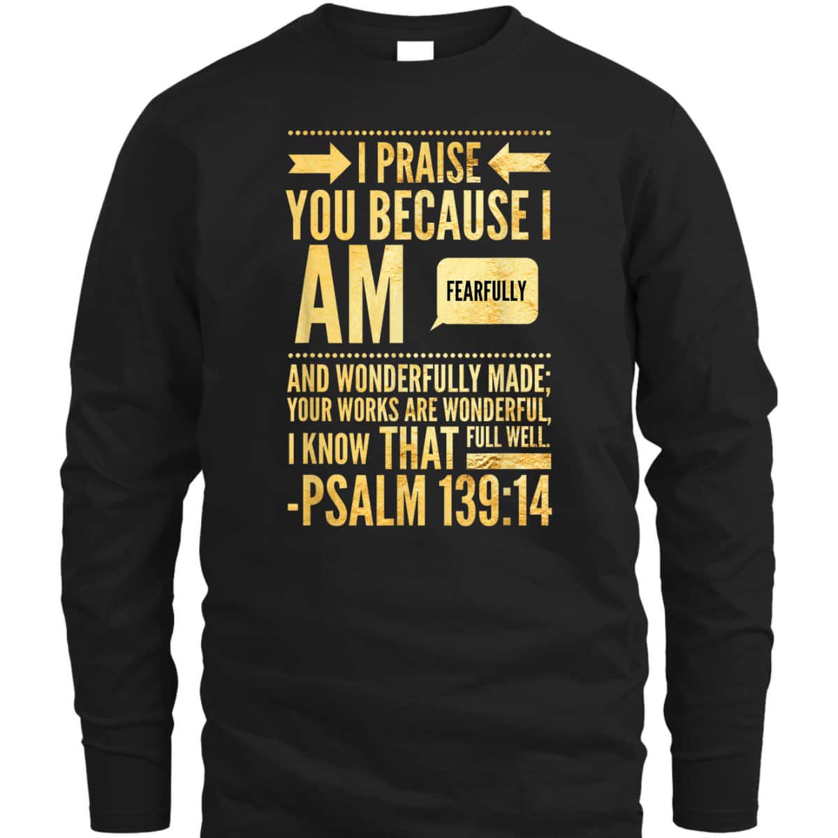 I Am Fearfully And Wonderfully Made Psalms Christian T-Shirt I Am Fearfully And Wonderfully Made Psalms Christian T-Shirt