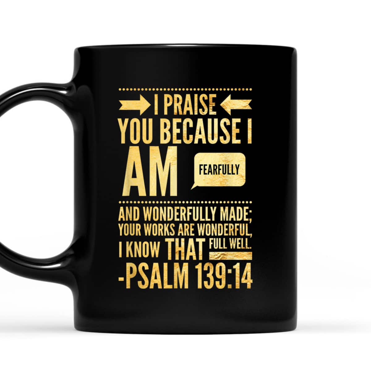 I Am Fearfully And Wonderfully Made Psalms Christian T-Shirt I Am Fearfully And Wonderfully Made Psalms Christian T-Shirt