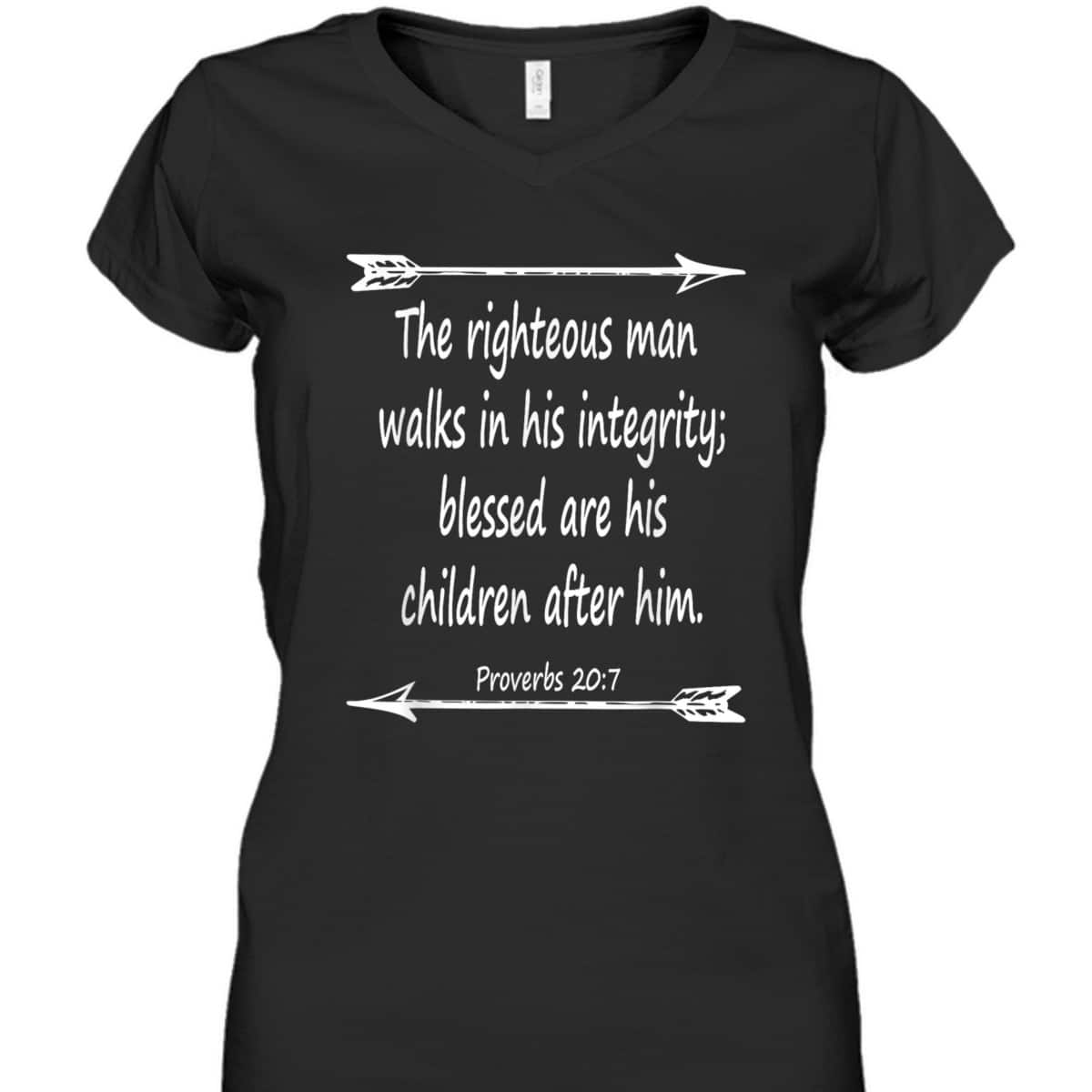 Fathers Day Bible Verse Christian Scripture The Righteous Man Walks In His Integrity T-Shirt Fathers Day Bible Verse Christian Scripture The Righteous Man Walks In His Integrity T-Shirt