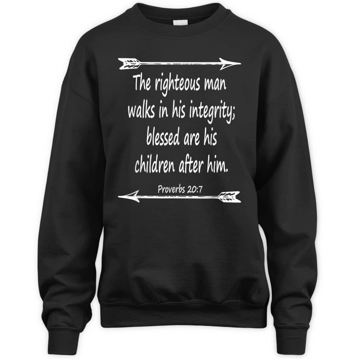 Fathers Day Bible Verse Christian Scripture The Righteous Man Walks In His Integrity T-Shirt Fathers Day Bible Verse Christian Scripture The Righteous Man Walks In His Integrity T-Shirt