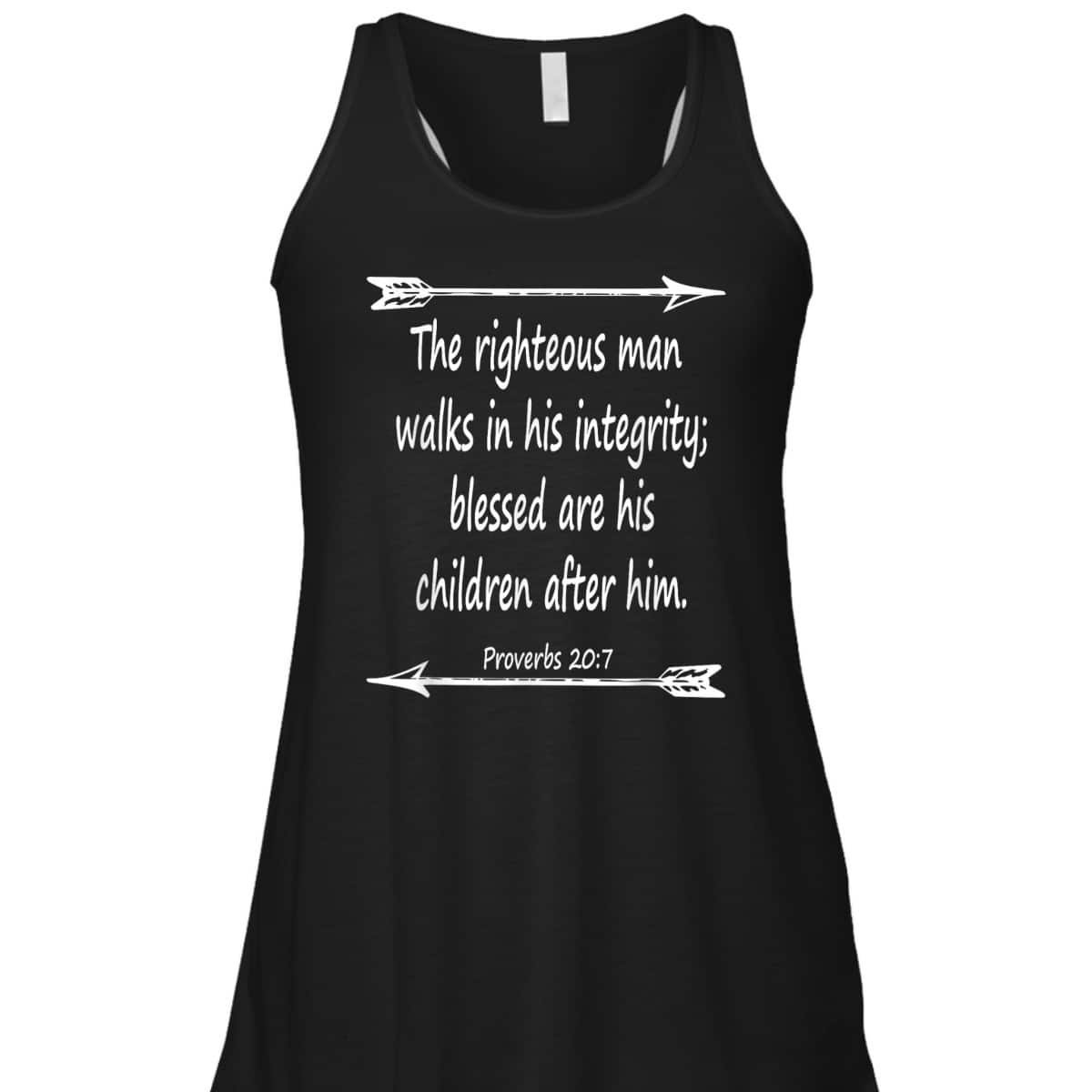 Fathers Day Bible Verse Christian Scripture The Righteous Man Walks In His Integrity T-Shirt