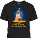 Let Us Adore Him Christmas Advent Nativity Scene North T-Shirt