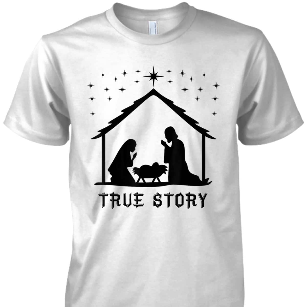 True Story Of Jesus Birth Christmas Nativity Catholic T-Shirt