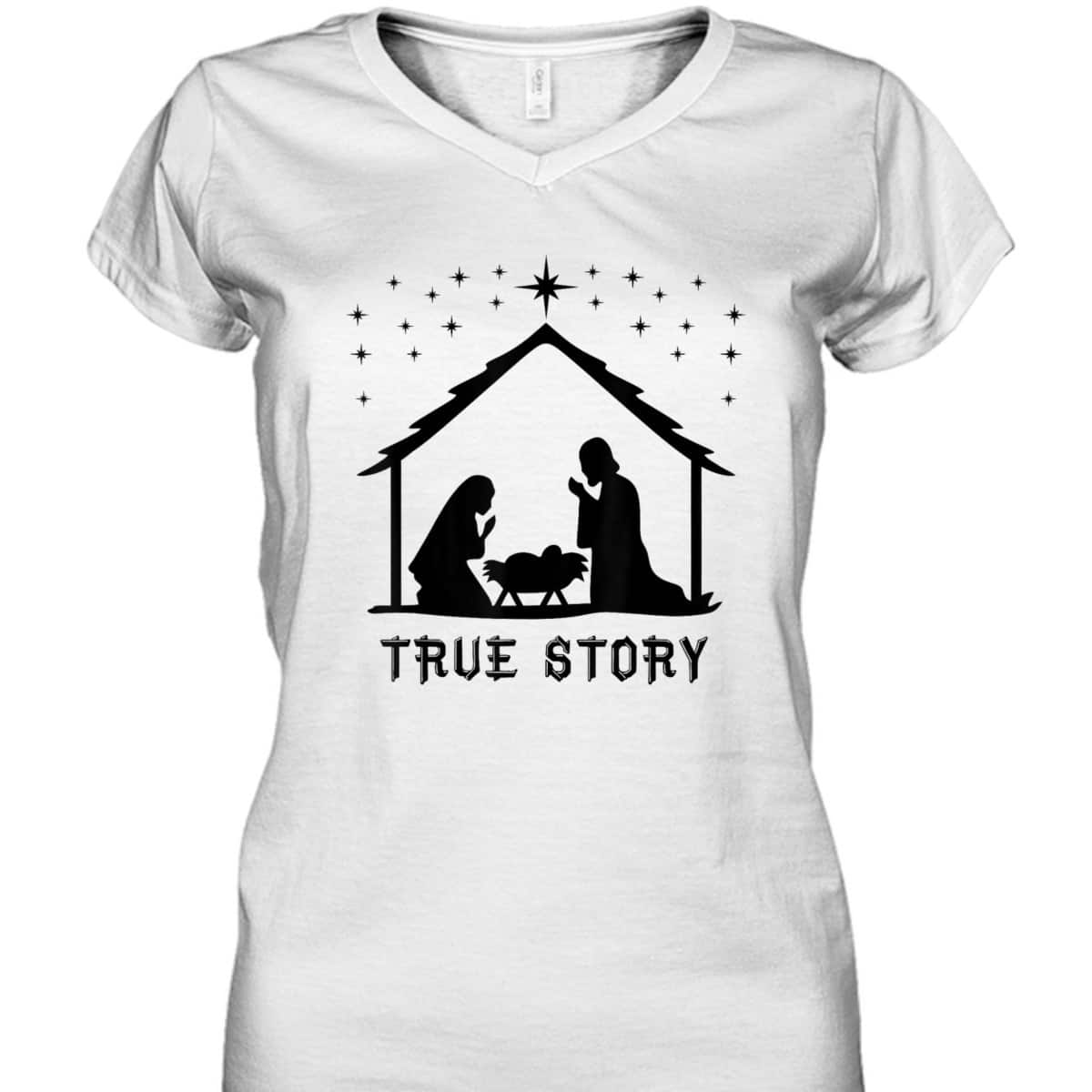 True Story Of Jesus Birth Christmas Nativity Catholic T-Shirt True Story Of Jesus Birth Christmas Nativity Catholic T-Shirt