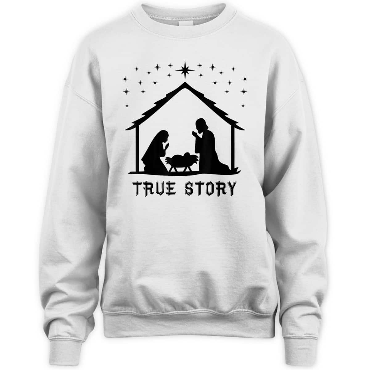 True Story Of Jesus Birth Christmas Nativity Catholic T-Shirt True Story Of Jesus Birth Christmas Nativity Catholic T-Shirt