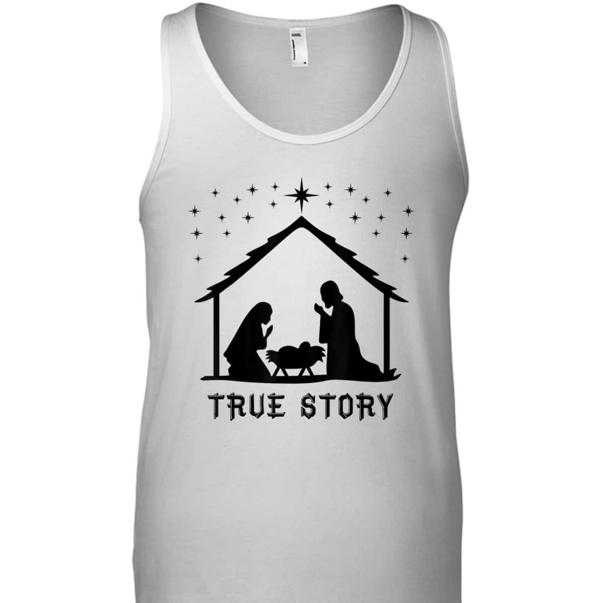 True Story Of Jesus Birth Christmas Nativity Catholic T-Shirt True Story Of Jesus Birth Christmas Nativity Catholic T-Shirt