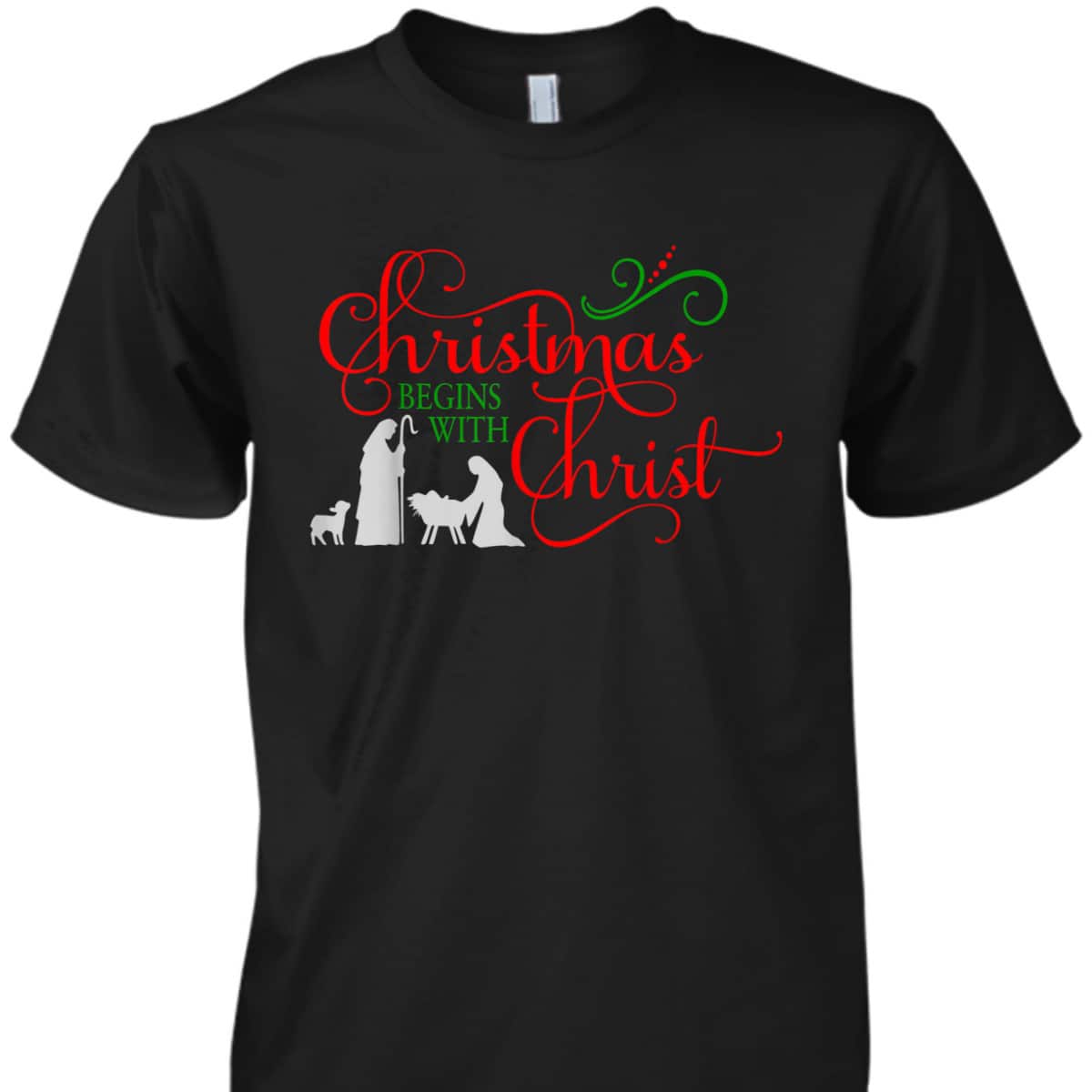 Christmas Begins With Christ Xmas T-Shirt For Christians