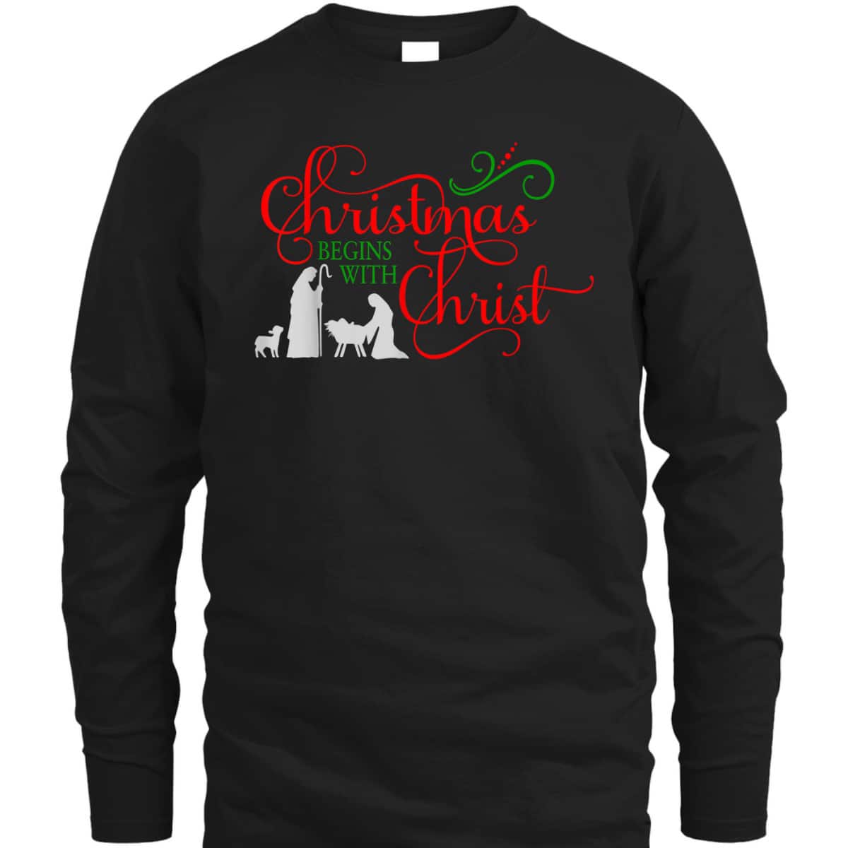 Christmas Begins With Christ Xmas T-Shirt For Christians