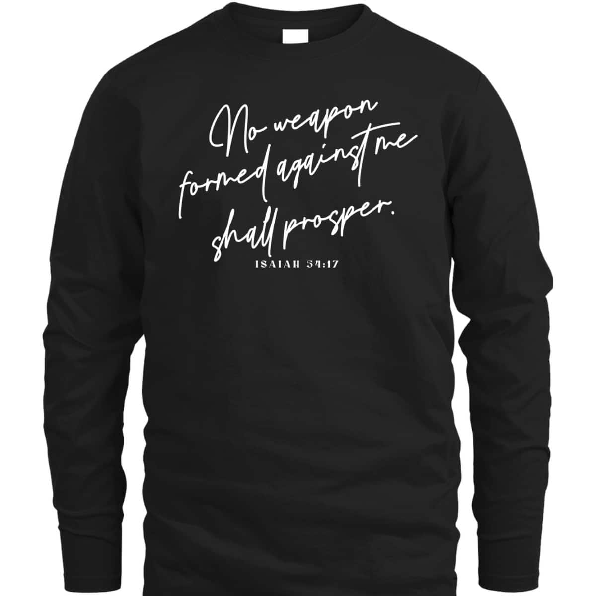 Christian No Weapon Prosper Isaiah 5417 Bible Verse Faith T-Shirt