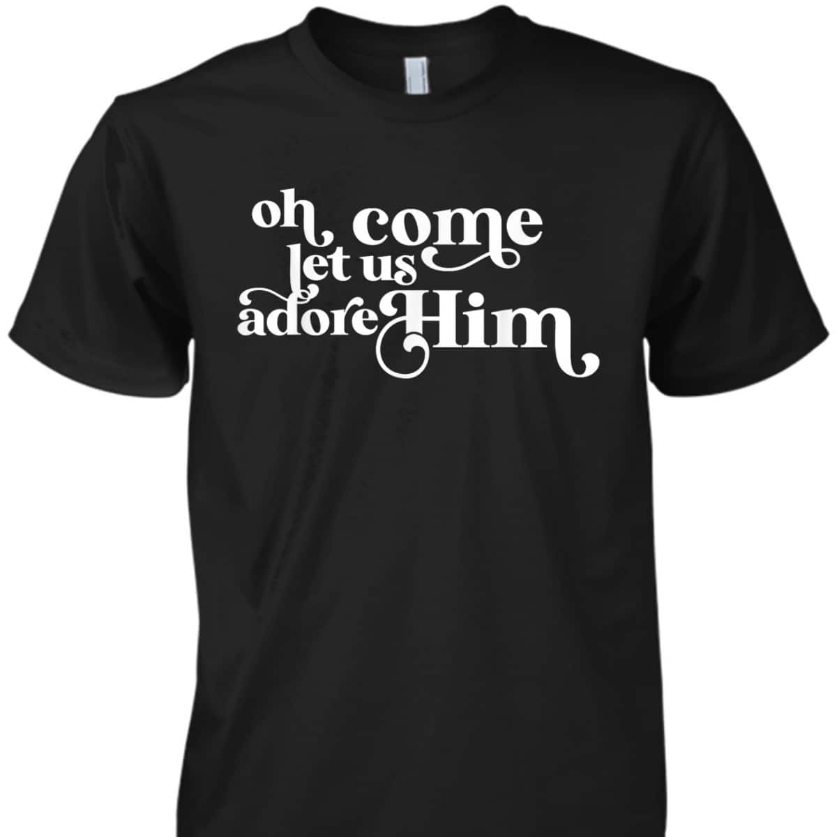 Vintage Oh Come Let Us Adore Him Christian Christmas Holiday T-Shirt