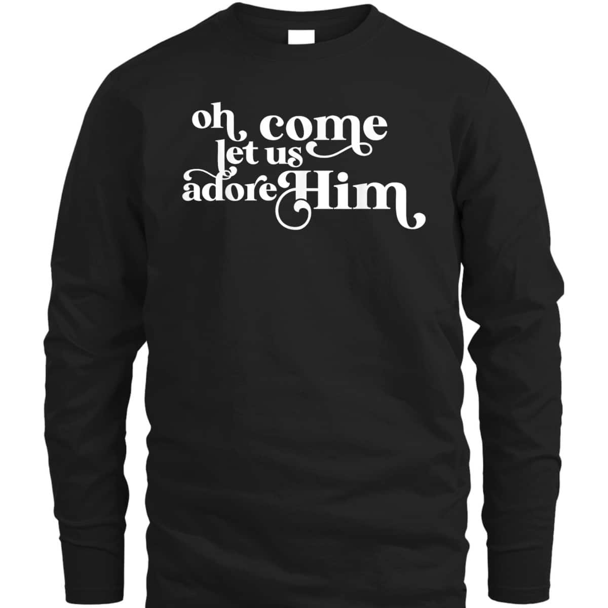 Vintage Oh Come Let Us Adore Him Christian Christmas Holiday T-Shirt Vintage Oh Come Let Us Adore Him Christian Christmas Holiday T-Shirt