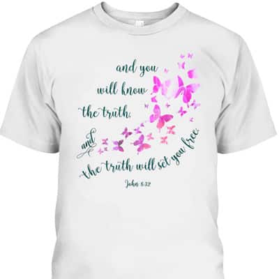 Christian Bible Verse Butterfly The Truth Will Set You Free John 8:32 T-Shirt