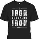 Iron Sharpens Iron Proverbs Christian Bible Verse Religious T-Shirt