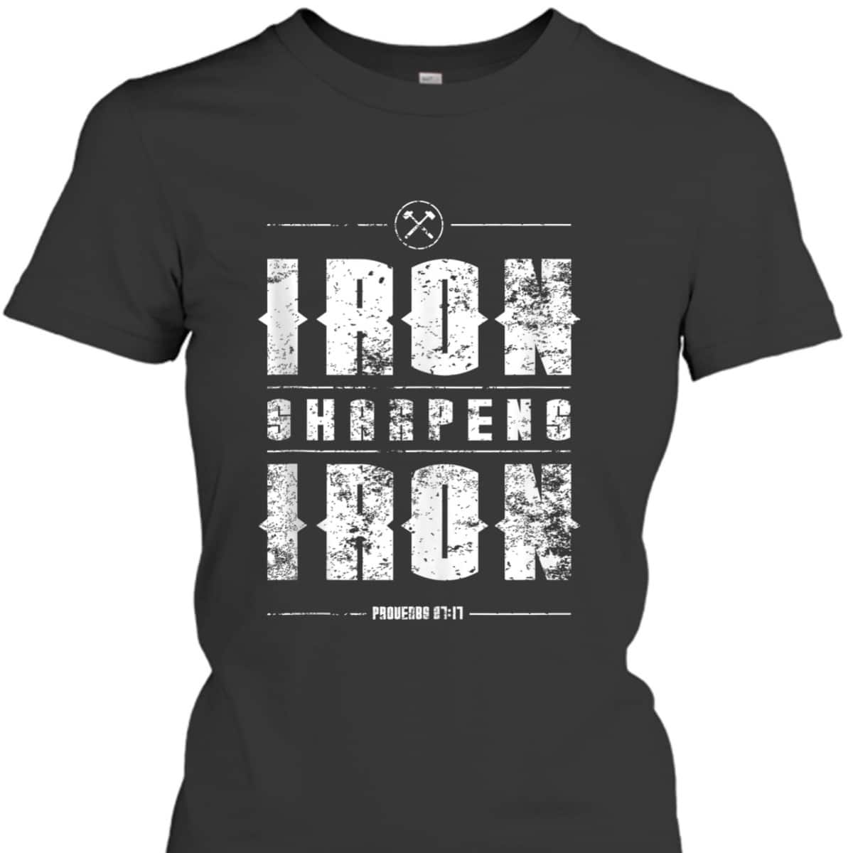 Iron Sharpens Iron Proverbs Christian Bible Verse Religious T-Shirt
